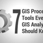 7 ferramentas de Geoprocessamento, que todo analista de GIS deve conhecer
