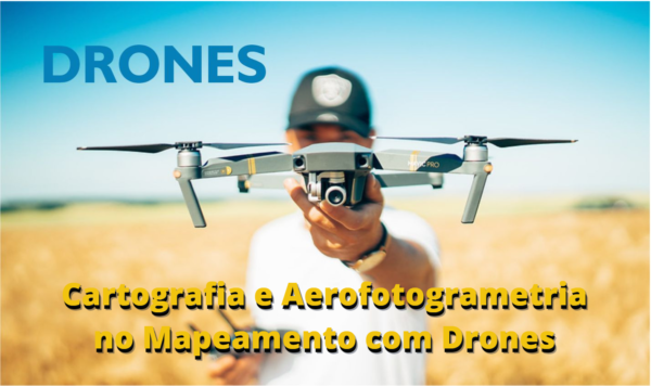 Cartografia e Aerofotogrametria no Mapeamento com Drones