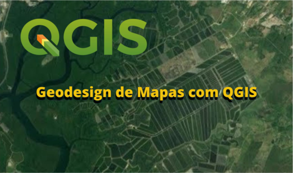 Geodesign de Mapas com QGIS
