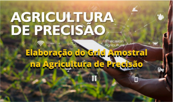 Elaboração do Grid Amostral na Agricultura de Precisão