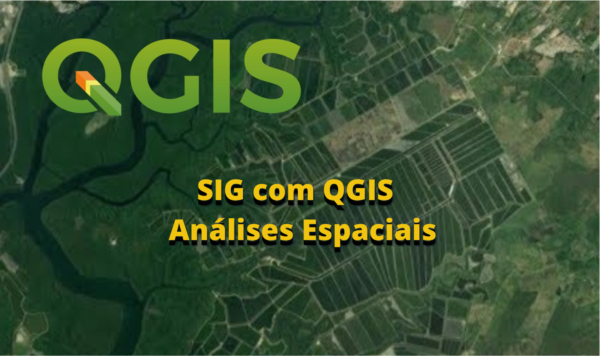 SIG com QGIS - Análises Espaciais