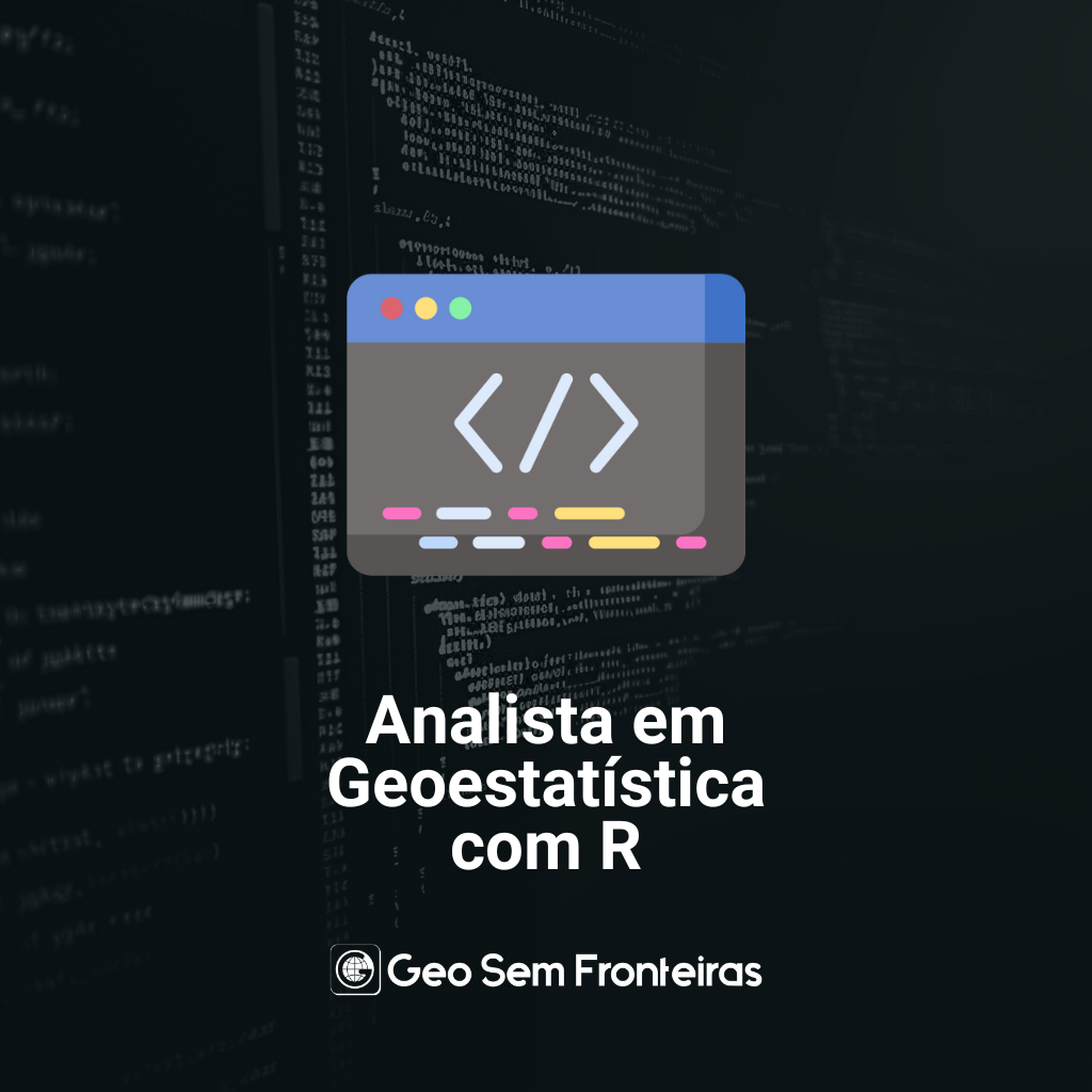 Analista em Geoestatística com R - Geo Sem Fronteiras