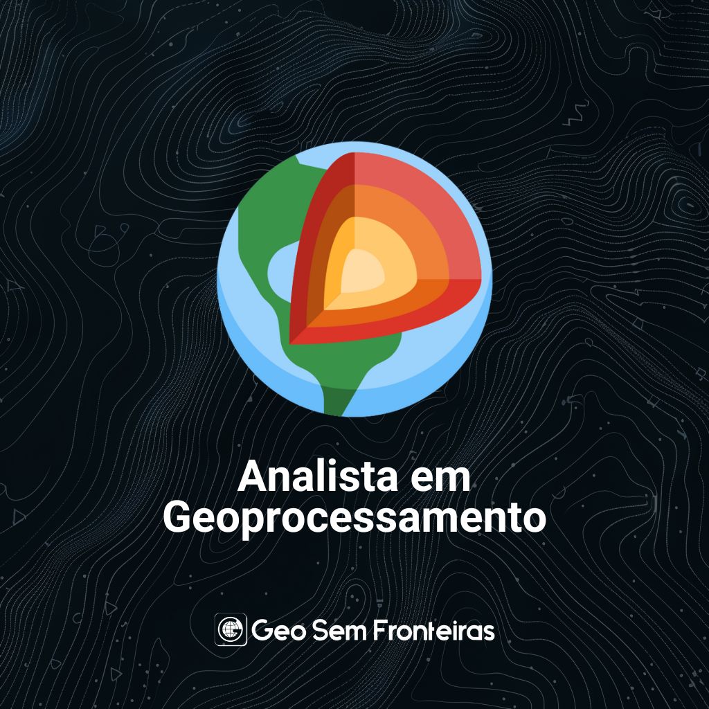 Analista em Geoprocessamento - Geo Sem Fronteiras
