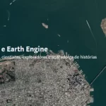 Conheça o Earth Engine